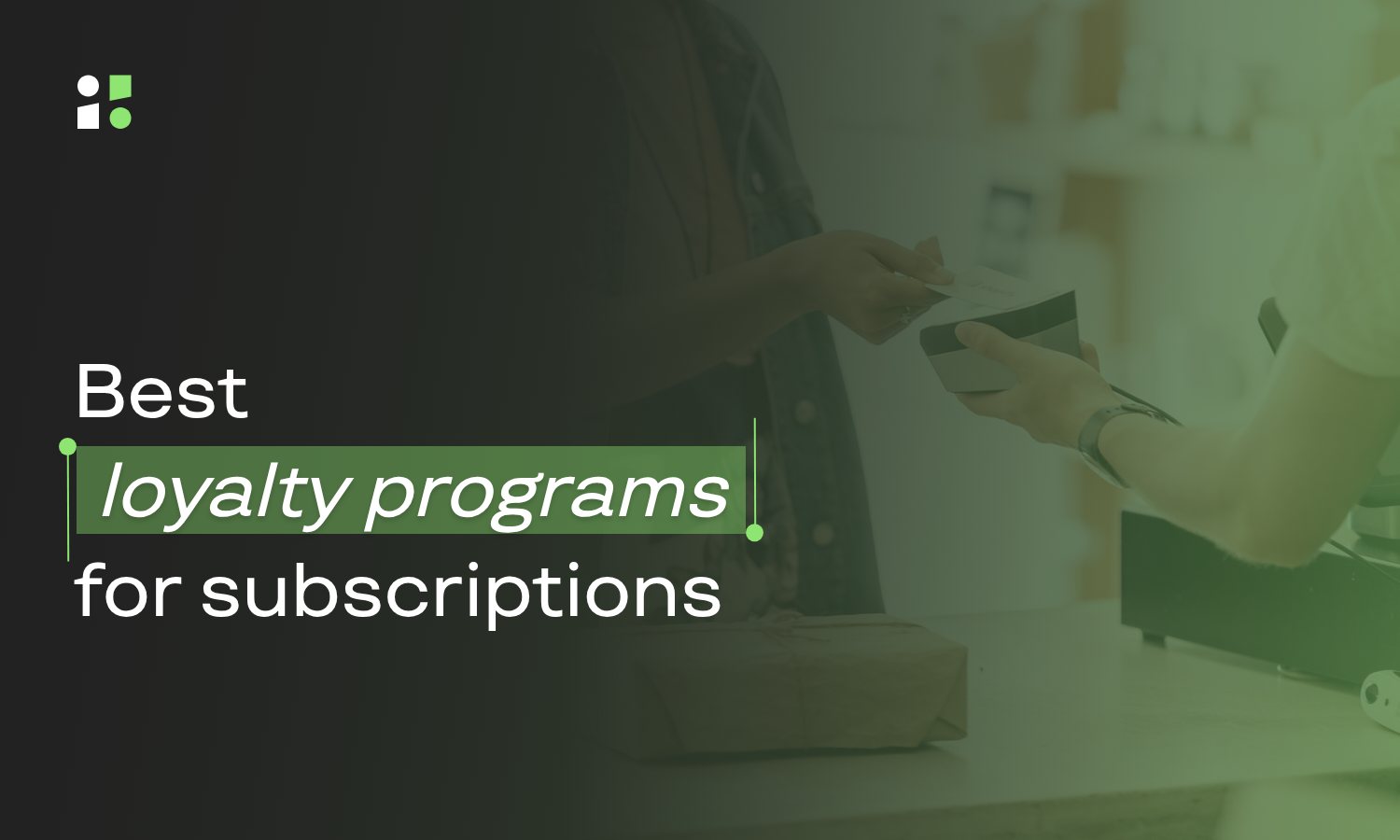 9 Best Subscription Loyalty Programs for 2024