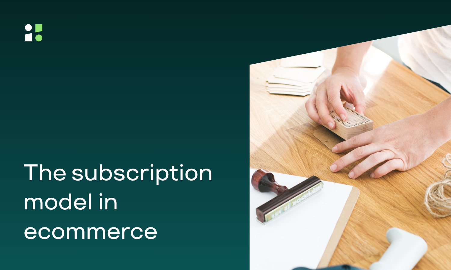 Subscription Ecommerce Model: 2024 Guide + Best Practices