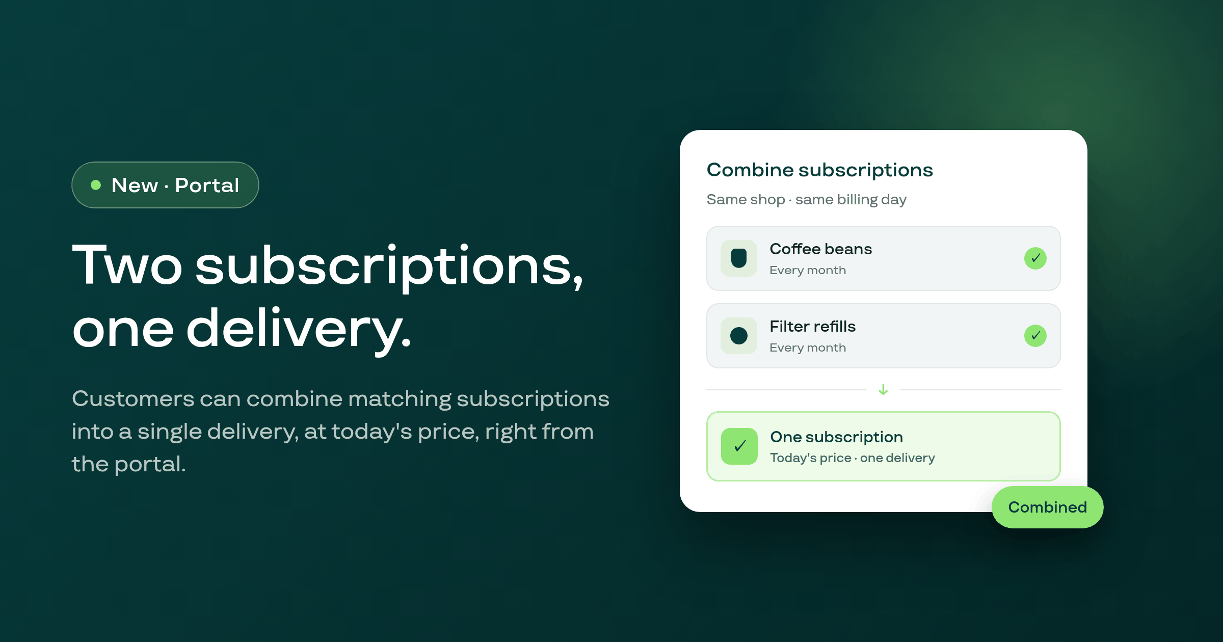 Customers can now combine two subscriptions into one