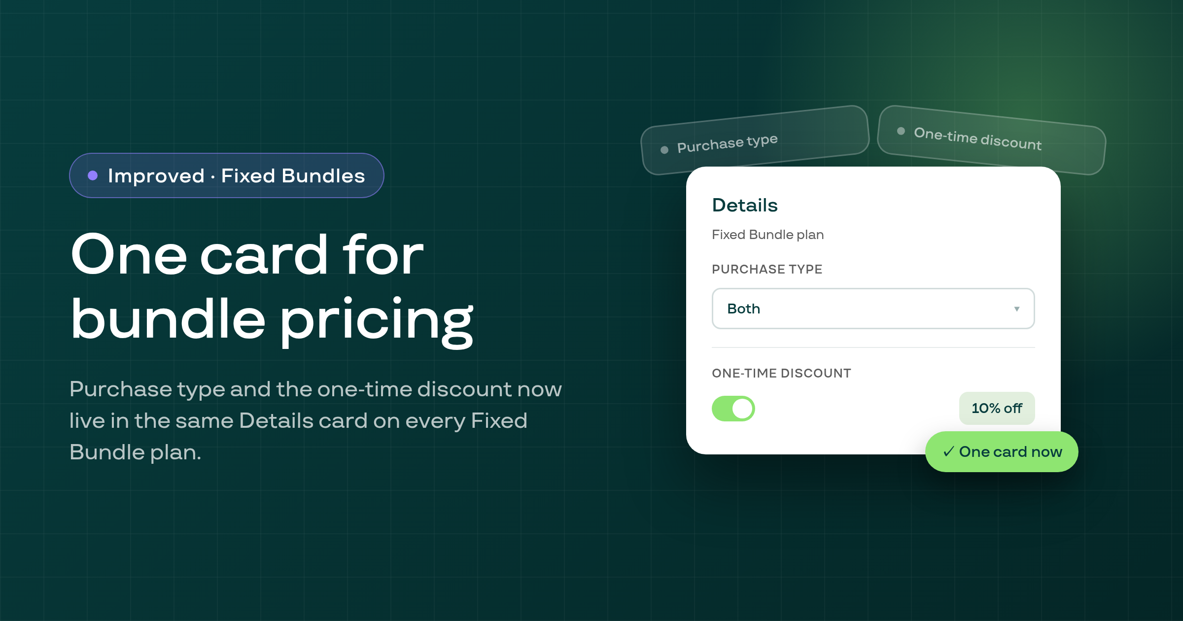 Fixed Bundle: purchase type and one-time discount, now in one place
