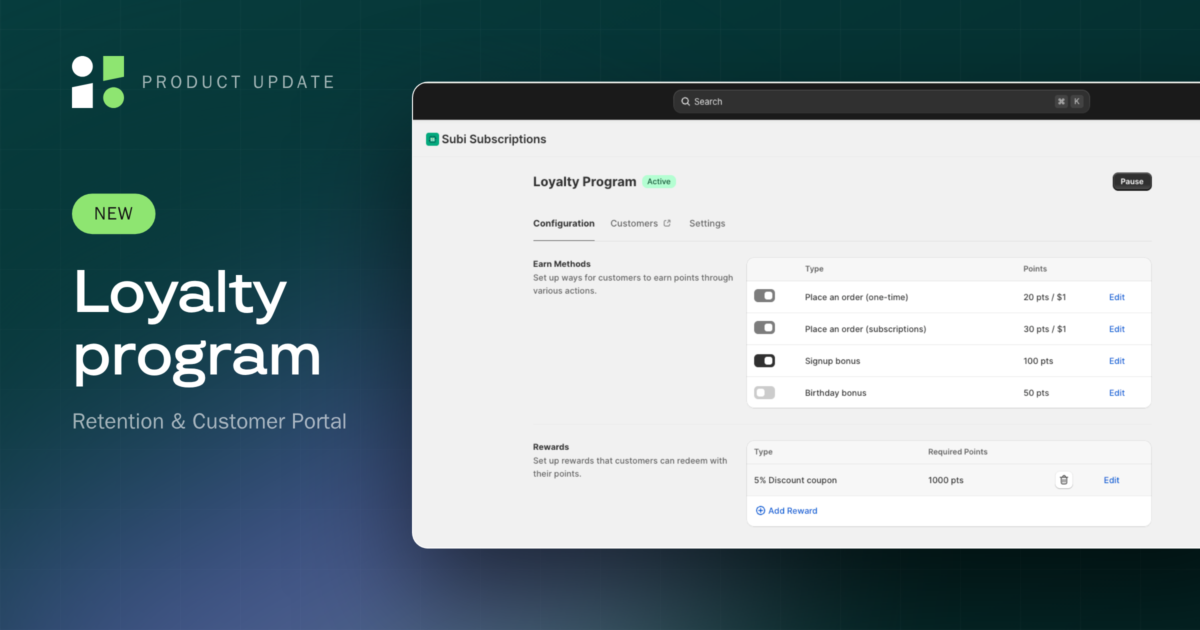 Loyalty program — reward subscribers with points and perks