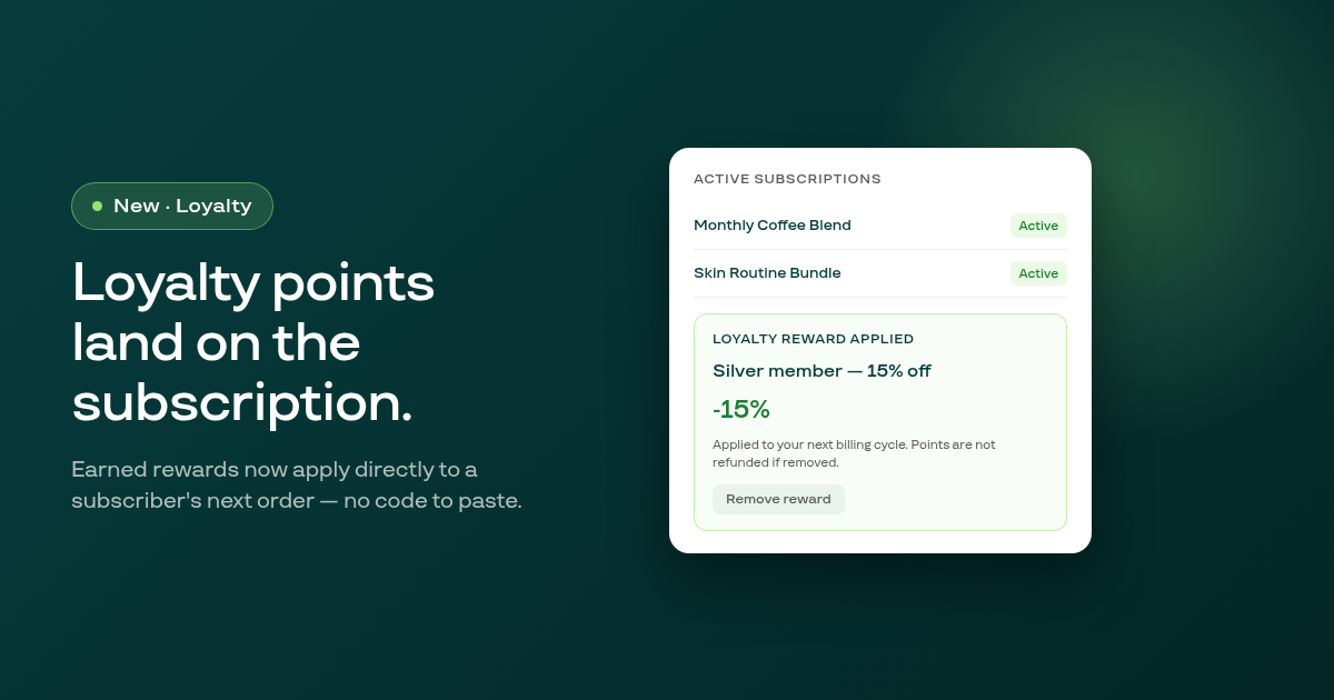 Loyalty rewards now apply directly to subscription contracts