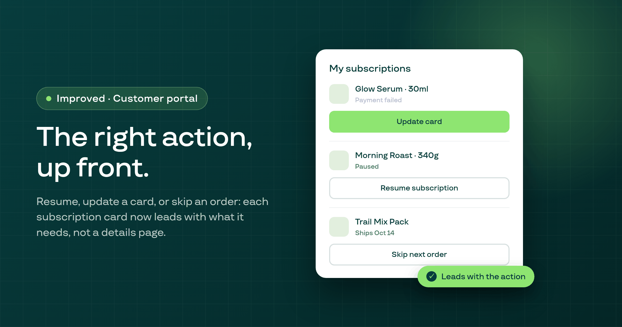 The customer portal's subscription cards now lead with the action that matters