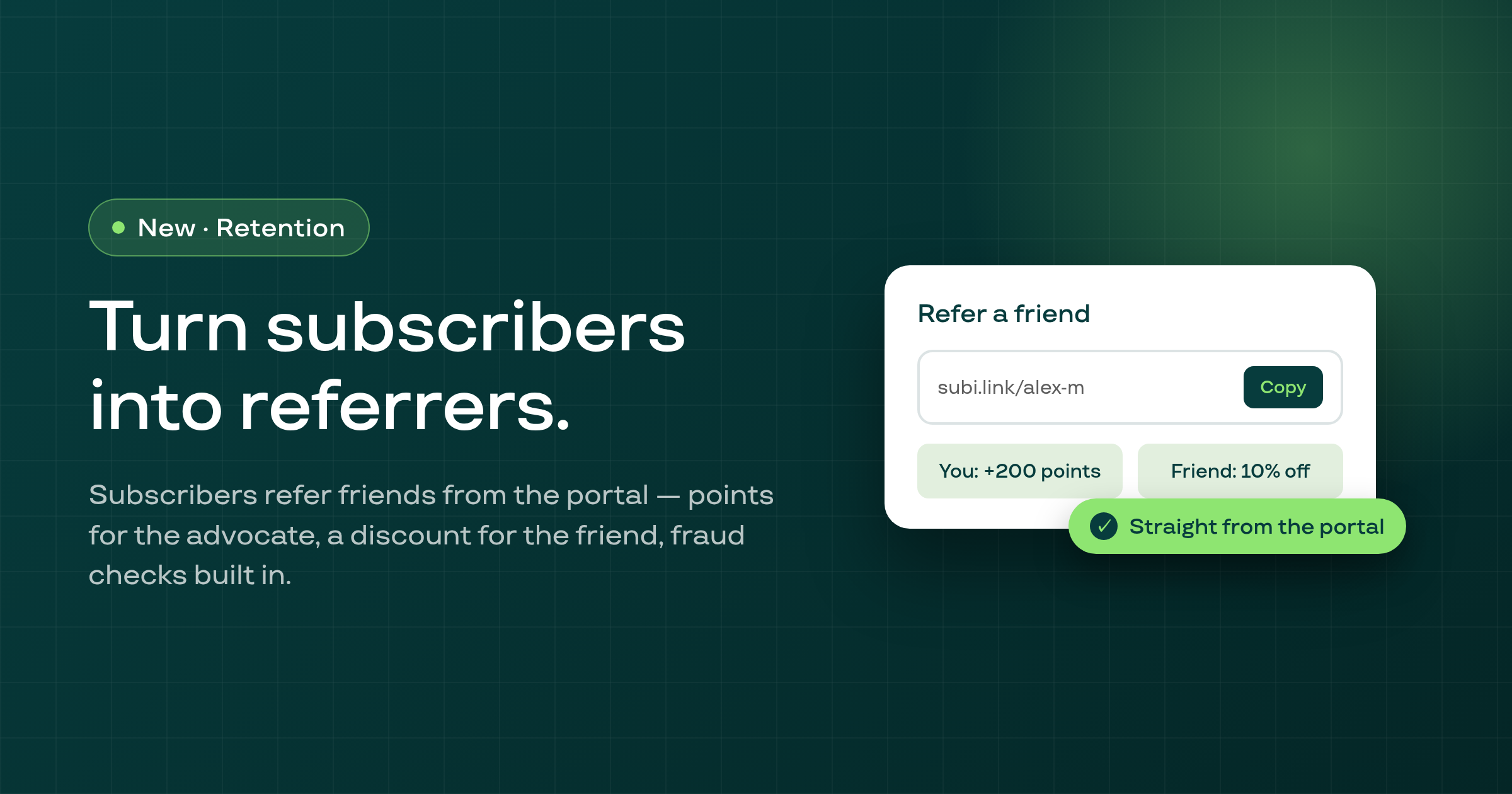 Refer-a-Friend — turn subscribers into a referral channel