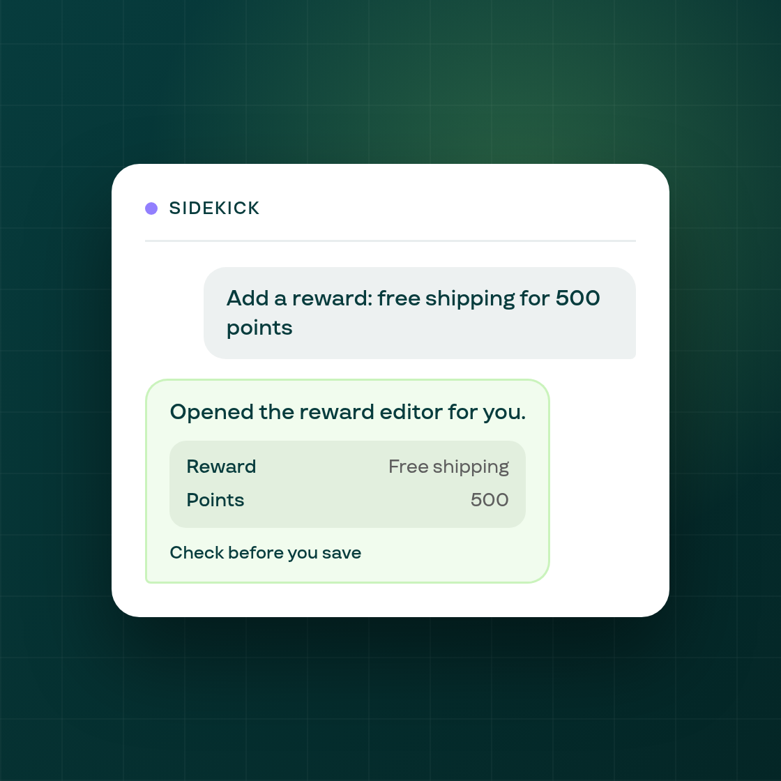Ask Shopify's Sidekick to open your loyalty program with a change filled in