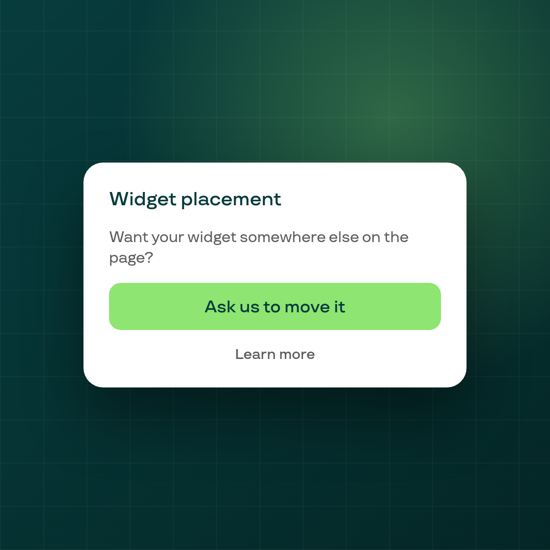 Ask us to move your widget, right from Widget placement